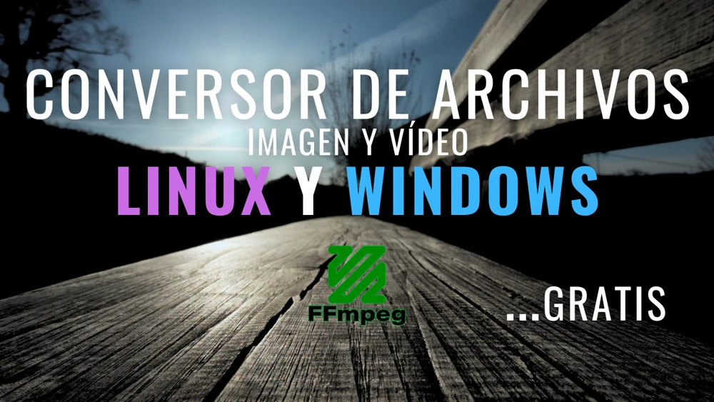 Conversor de archivos de imagen y vídeo gratis en Linux y Windows